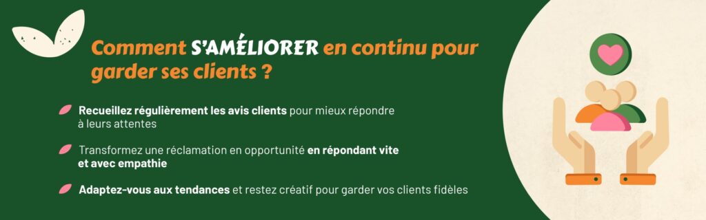 Comment s'améliorer en continu pour garder ses clients